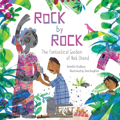Rock by Rock: The Fantastical Garden of NEK Chand (Hardcover)