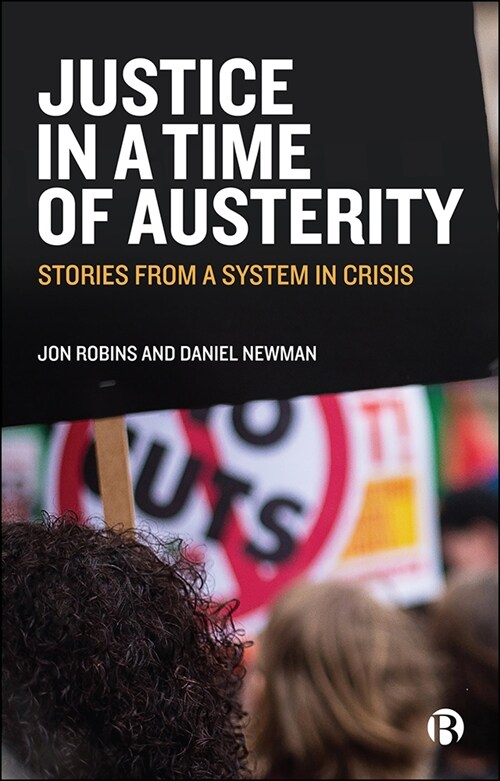 Justice in a Time of Austerity : Stories From a System in Crisis (Hardcover)