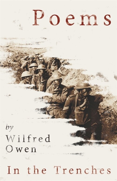 Poems by Wilfred Owen - In the Trenches (Paperback)