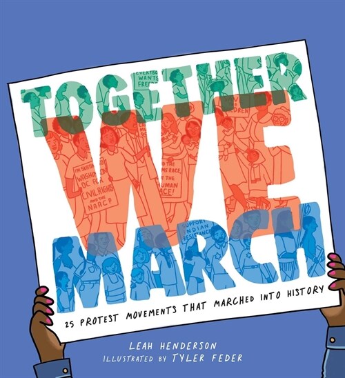 Together We March: 25 Protest Movements That Marched Into History (Hardcover)