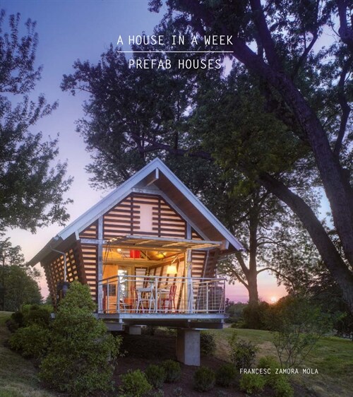 A House in a Week: Prefab Houses (Paperback)