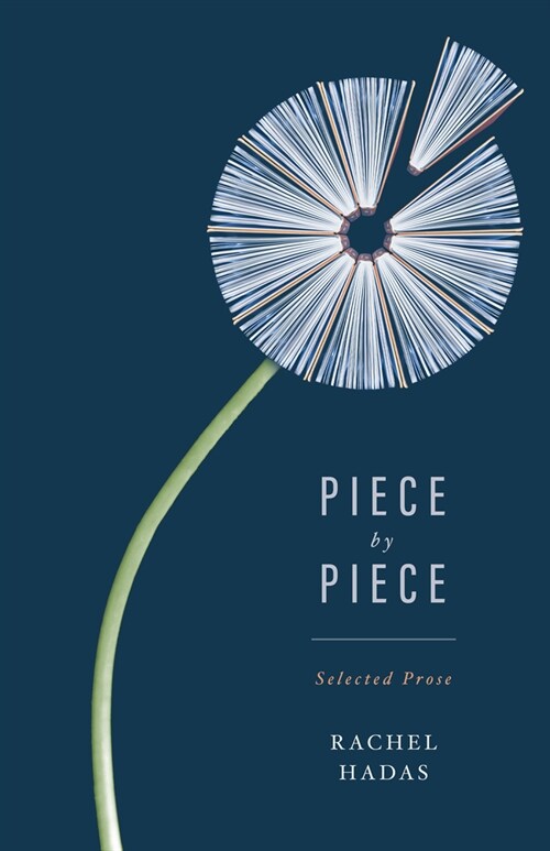 Piece by Piece: Selected Prose (Paperback)
