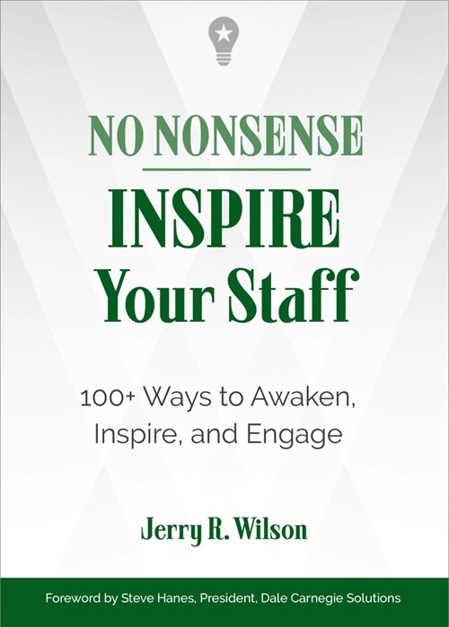 No Nonsense: Inspire Your Staff: 100+ Ways to Awaken, Inspire, and Engage (Paperback)