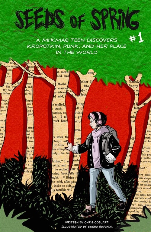 Seeds of Spring #1: A Mikmaq Teen Discovers Kropotkin, Punk, and Her Place in the World the Prince & the Birch Tree (Paperback)