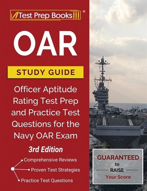 OAR Study Guide: Officer Aptitude Rating Test Prep and Practice Test Questions for the Navy OAR Exam [3rd Edition] (Paperback)