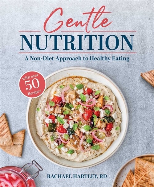 Gentle Nutrition: A Non-Diet Approach to Healthy Eating (Paperback)