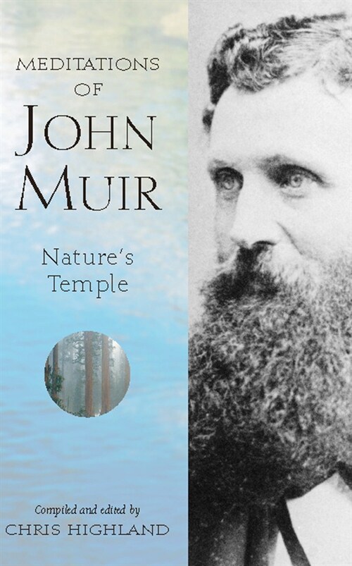 Meditations of John Muir: Natures Temple (Hardcover)