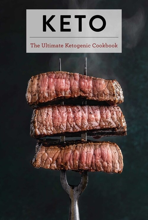 Keto: The Ultimate Cookbook (Hardcover)