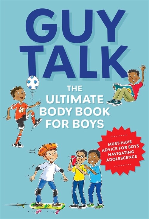 Guy Talk: The Ultimate Boys Body Book with Stuff Guys Need to Know While Growing Up Great! (Paperback)