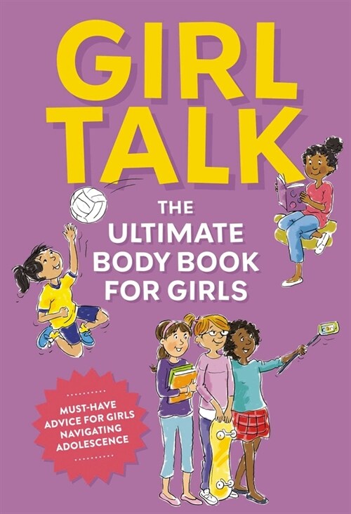 Girl Talk: The Ultimate Body and Puberty Book for Girls! (Paperback)