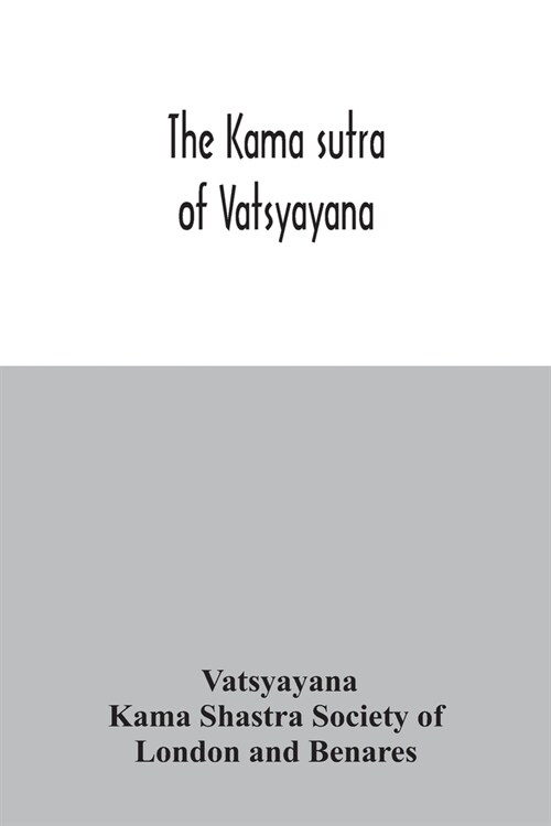 The Kama sutra of Vatsyayana (Paperback)