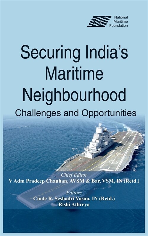 Securing Indias Maritime Neighbourhood: Challenges and Opportunities (Hardcover)