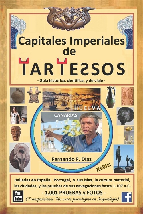 Capitales Imperiales de Tartessos (Transposiciones: un nuevo paradigma en Arqueolog?).: Halladas en Espa?, Portugal, y sus Islas, la cultura materia (Paperback)