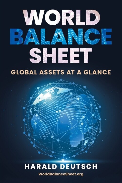 World Balance Sheet: Global Assets at a Glance (Paperback)