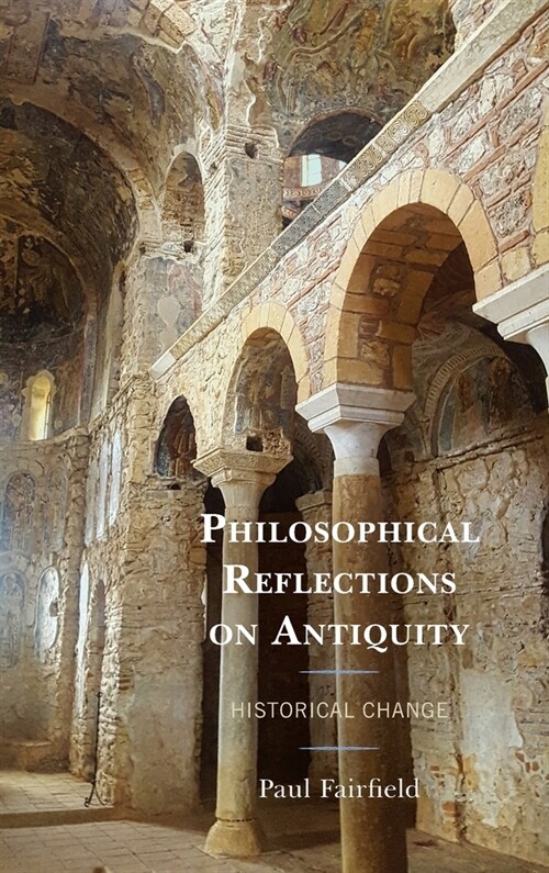 Philosophical Reflections on Antiquity: Historical Change (Hardcover)