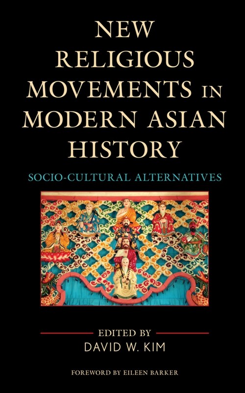 New Religious Movements in Modern Asian History: Sociocultural Alternatives (Hardcover)