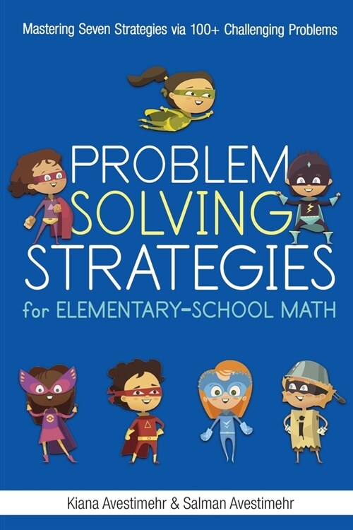 Problem Solving Strategies for Elementary-School Math (Paperback)