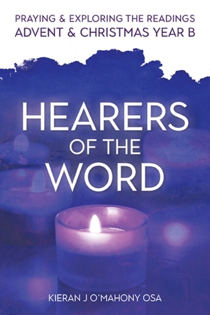 Hearers of the Word: Praying and Exploring the Readings for Advent and Christmas, Year B (Paperback)