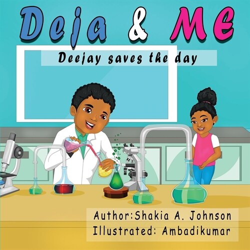 Deja and Me: Deejay saves the day (Paperback)