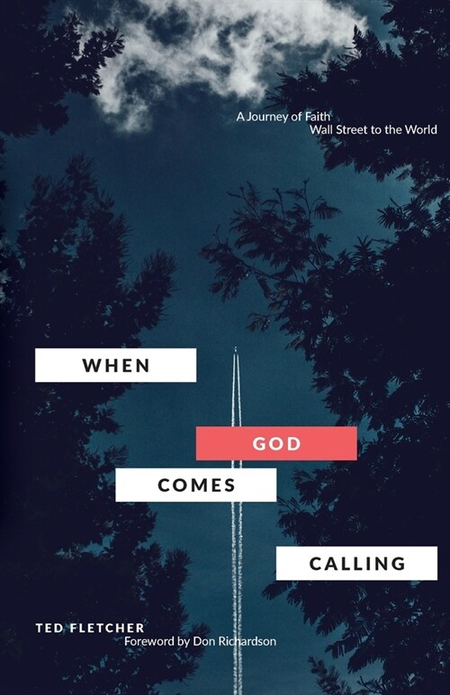 When God Comes Calling (Third Edition): From Wall Street to the World (Paperback)