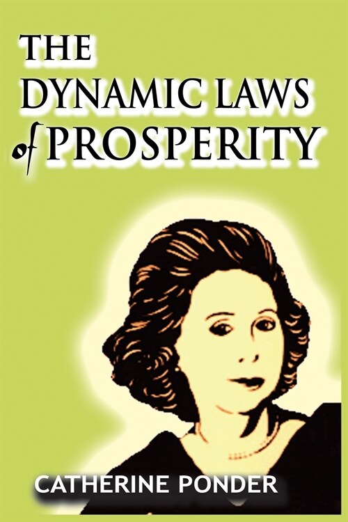 The Dynamic Laws of Prosperity (Paperback)