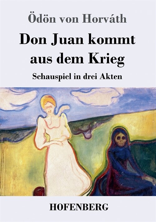 Don Juan kommt aus dem Krieg: Schauspiel in drei Akten (Paperback)