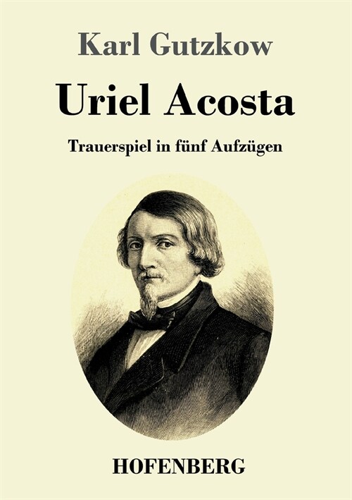 Uriel Acosta: Trauerspiel in f?f Aufz?en (Paperback)