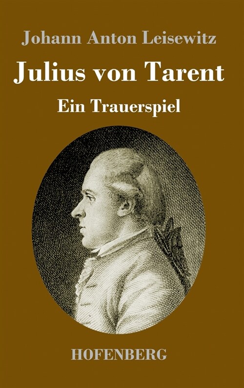 Julius von Tarent: Ein Trauerspiel (Hardcover)