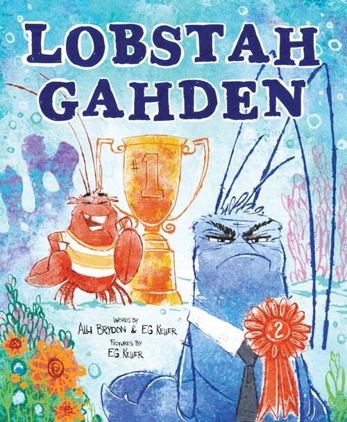 Lobstah Gahden: Speak Out Against Pollution with a Wicked Awesome Boston Accent! (Hardcover)