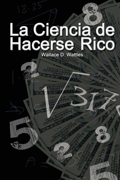 La Ciencia de Hacerse Rico (Paperback)