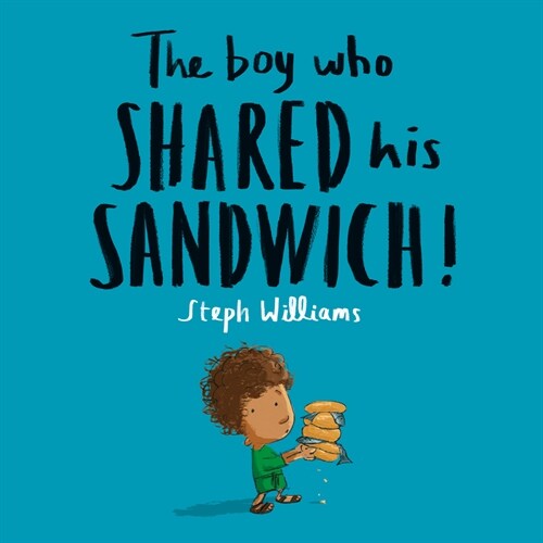 The Boy Who Shared His Sandwich (Paperback)