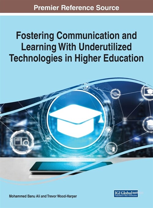 Fostering Communication and Learning With Underutilized Technologies in Higher Education (Hardcover)