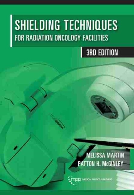 Shielding Techniques for Radiation Oncology Facilities (Hardcover, 3rd)