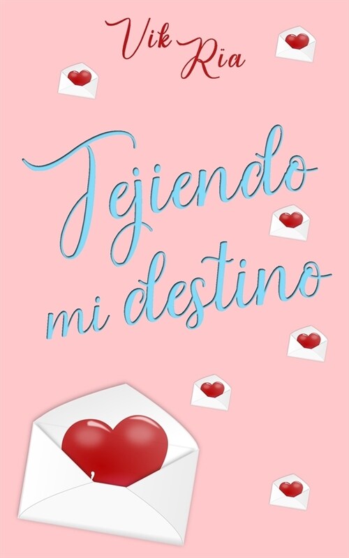 Tejiendo mi destino: Construyendo un mundo a tu lado (Paperback)