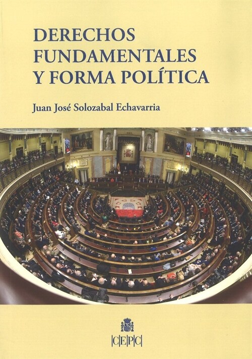 DERECHOS FUNDAMENTALES Y FORMA POLITICA (Book)