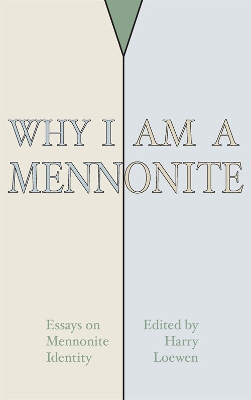 Why I Am a Mennonite (Hardcover)