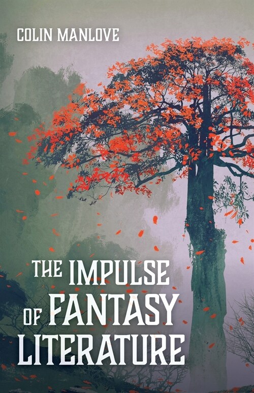 The Impulse of Fantasy Literature (Paperback)