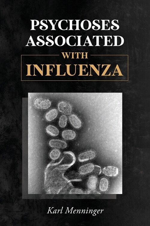 Psychoses Associated with Influenza (Paperback)