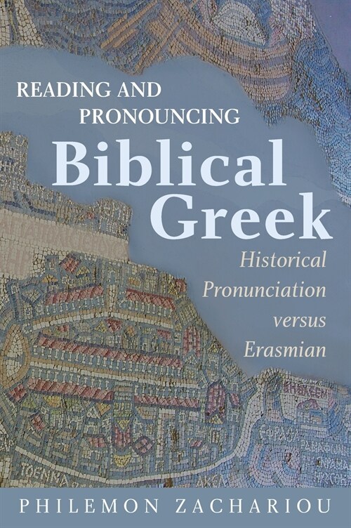 Reading and Pronouncing Biblical Greek (Hardcover)
