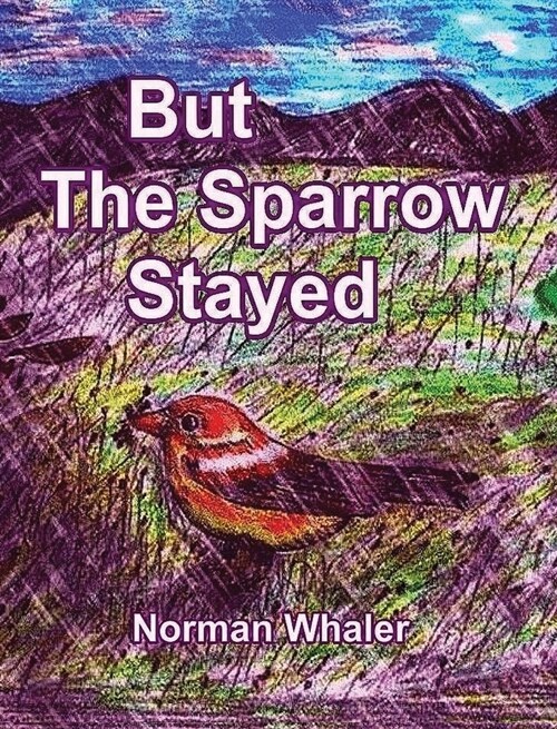 But The Sparrow Stayed - Pero El Gorri? Se Qued?(Bilingual English-Spanish) (Hardcover, Bilingual Engli)