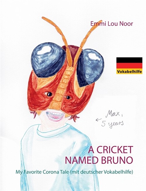 A Cricket named Bruno: My Favorite Corona Tale (mit deutscher Vokabelhilfe) (Paperback)