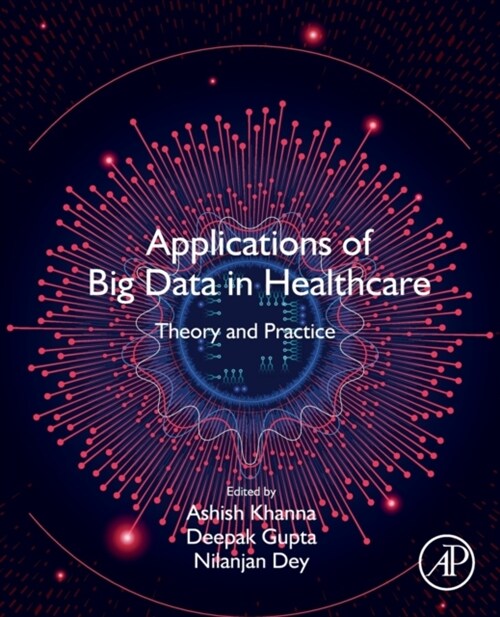 Applications of Big Data in Healthcare: Theory and Practice (Paperback)