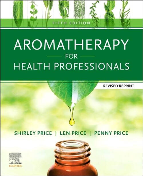 Aromatherapy for Health Professionals Revised Reprint (Paperback, 5 ed)