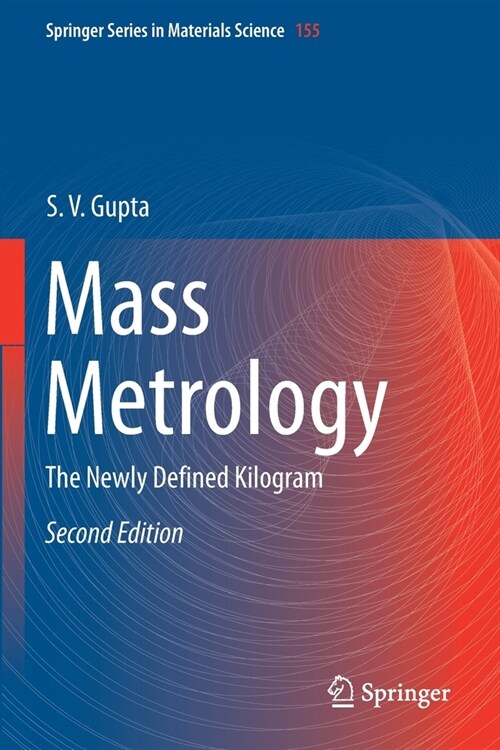 Mass Metrology: The Newly Defined Kilogram (Paperback, 2, 2019)