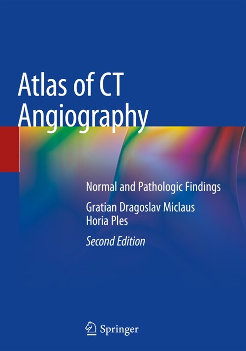 Atlas of CT Angiography: Normal and Pathologic Findings (Paperback, 2, 2019)