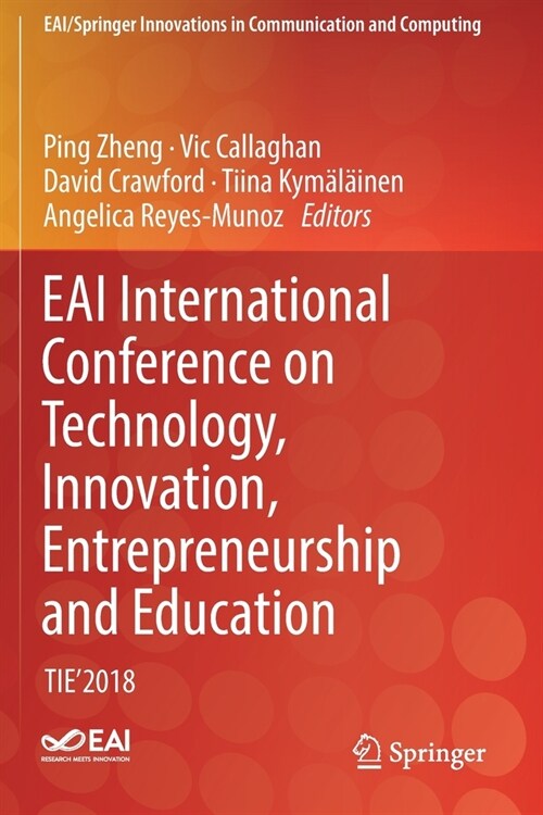 Eai International Conference on Technology, Innovation, Entrepreneurship and Education: Tie2018 (Paperback, 2020)