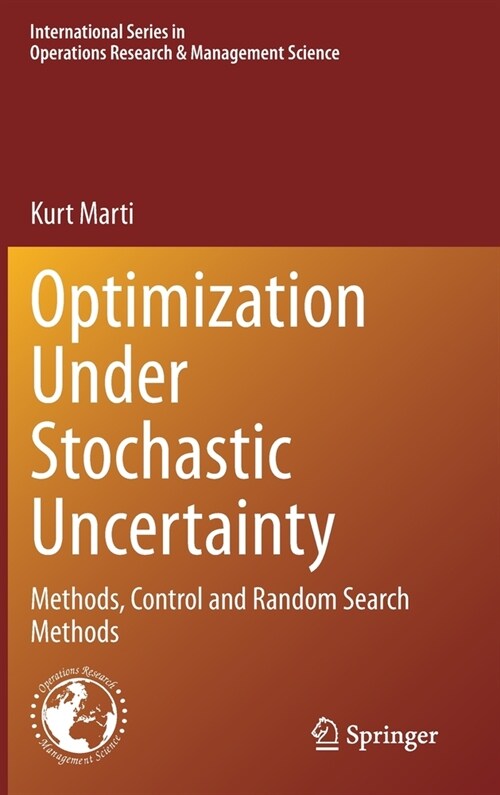 Optimization Under Stochastic Uncertainty: Methods, Control and Random Search Methods (Hardcover, 2020)