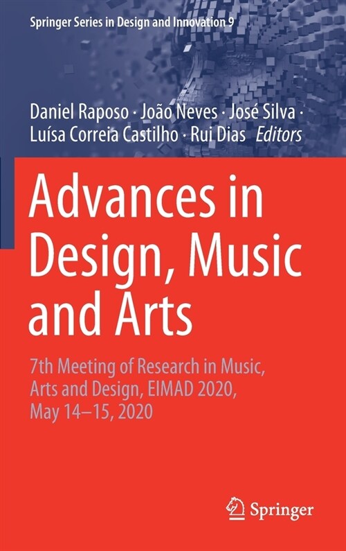 Advances in Design, Music and Arts: 7th Meeting of Research in Music, Arts and Design, Eimad 2020, May 14-15, 2020 (Hardcover, 2021)