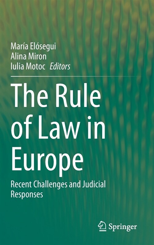 The Rule of Law in Europe: Recent Challenges and Judicial Responses (Hardcover, 2021)