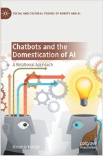 Chatbots and the Domestication of AI: A Relational Approach (Hardcover, 2020)